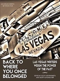 Back To Where You Once Belonged: Las Vegas Writers Weigh The Power Of The Past