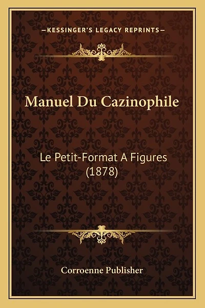 Manuel Du Cazinophile: Le Petit-Format A Figures (1878)