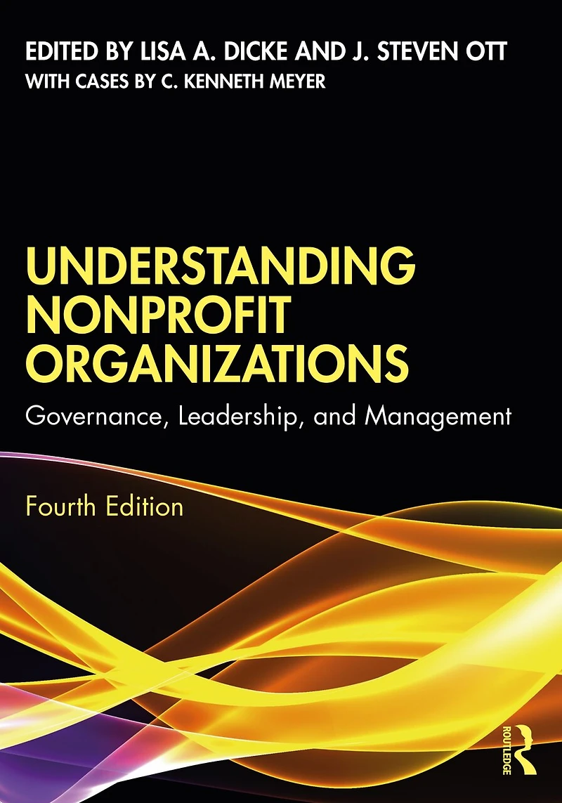 Understanding Nonprofit Organizations: Governance, Leadership, And Management