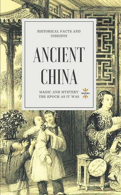 Ancient China: Magic and Mystery