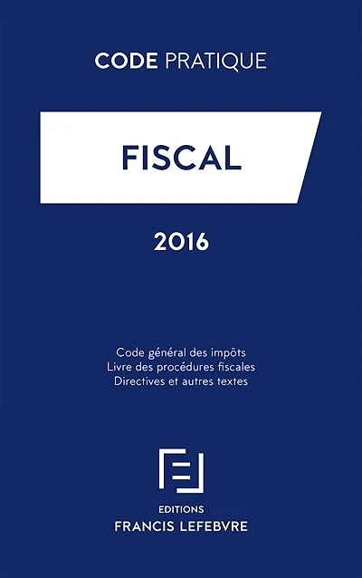 Fiscal: code général des impôts, livre des procédures fiscales