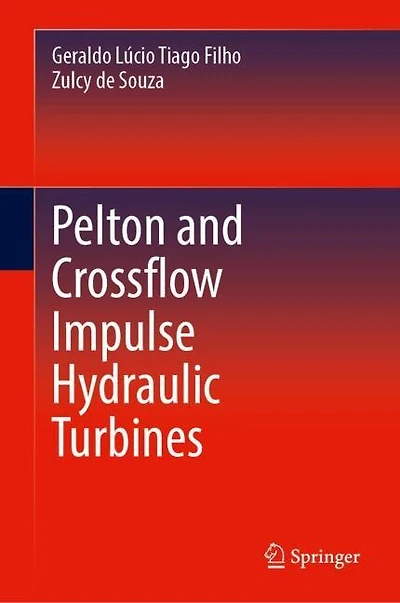 Pelton and Crossflow Impulse Hydraulic Turbines