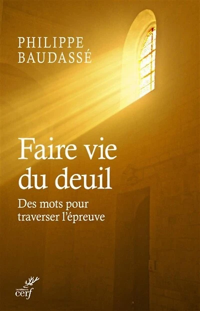 Faire vie du deuil: des mots pour traverser l'épreuve