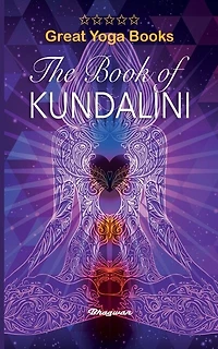 GREAT YOGA BOOKS - The Book of Kundalini: Brand New!: Brand New!