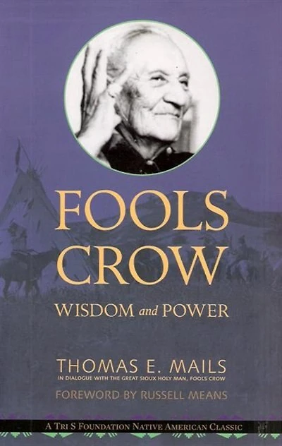 Fools Crow: Wisdom and Power