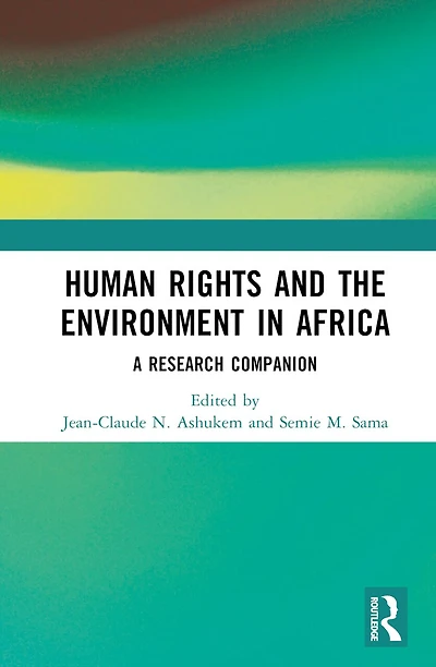 Human Rights and the Environment Africa: A Research Companion