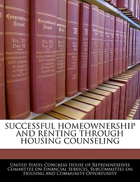 Successful Homeownership And Renting Through Housing Counseling