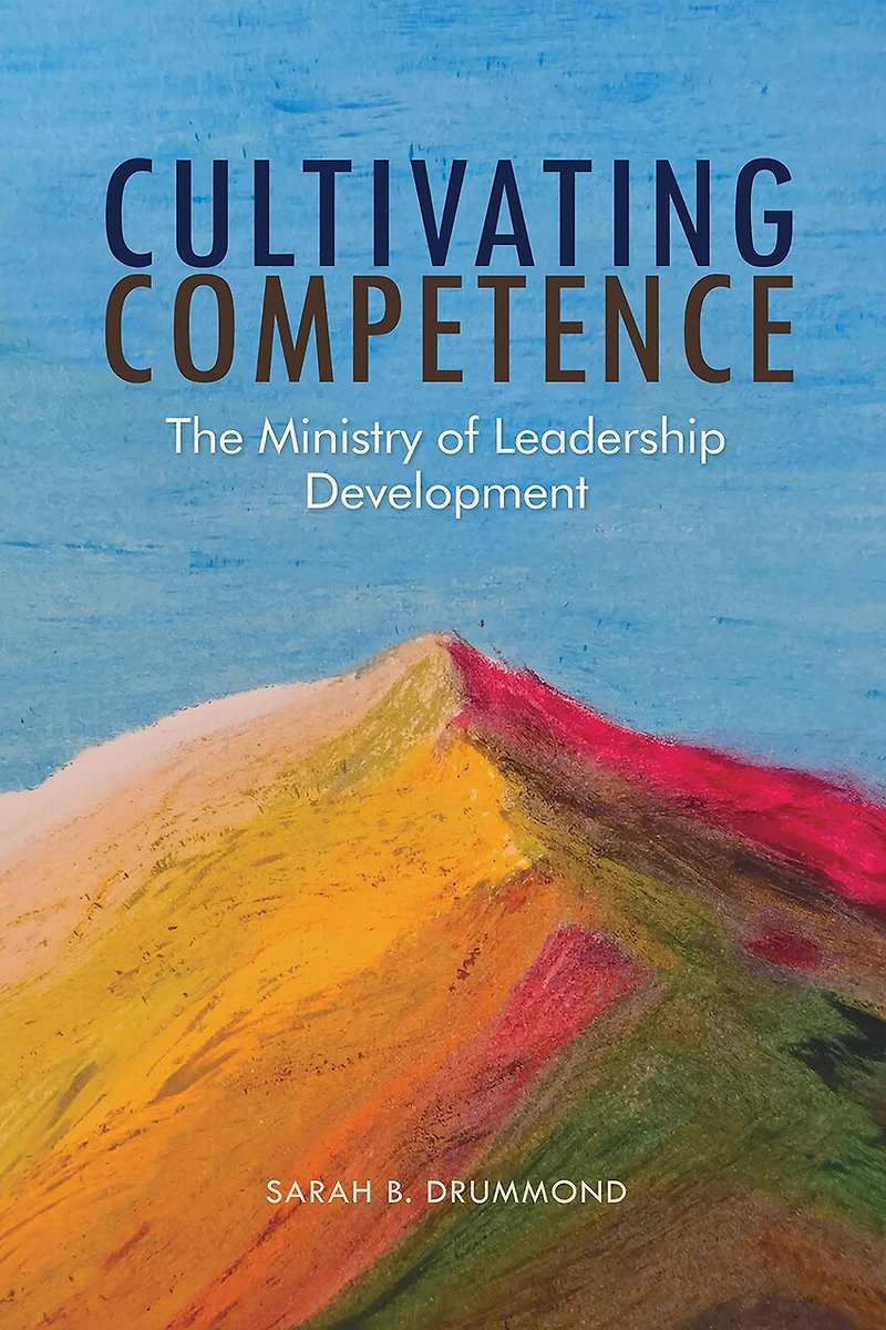 Cultivating Competence: The Ministry of Leadership Development