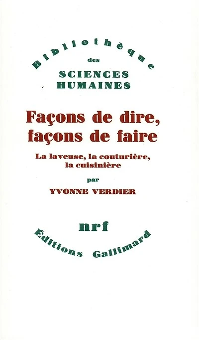 Façons de dire, façons de faire : la laveuse, la couturière, la cuisinière: la laveuse, la couturière, la cuisinière