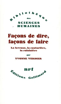 Façons de dire, façons de faire : la laveuse, la couturière, la cuisinière: la laveuse, la couturière, la cuisinière