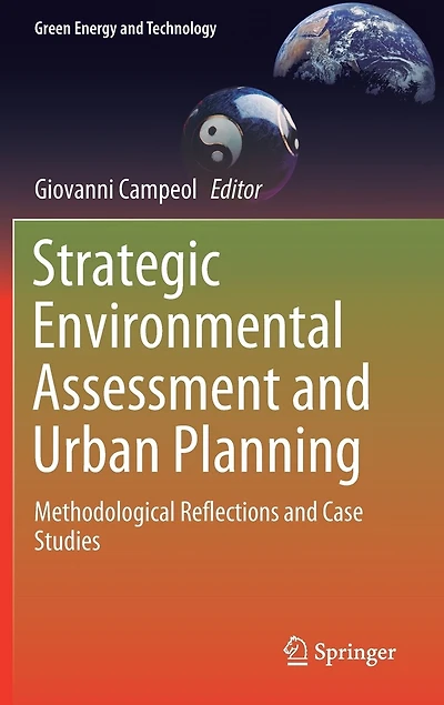 Strategic Environmental Assessment And Urban Planning: Methodological Reflections Case Studies