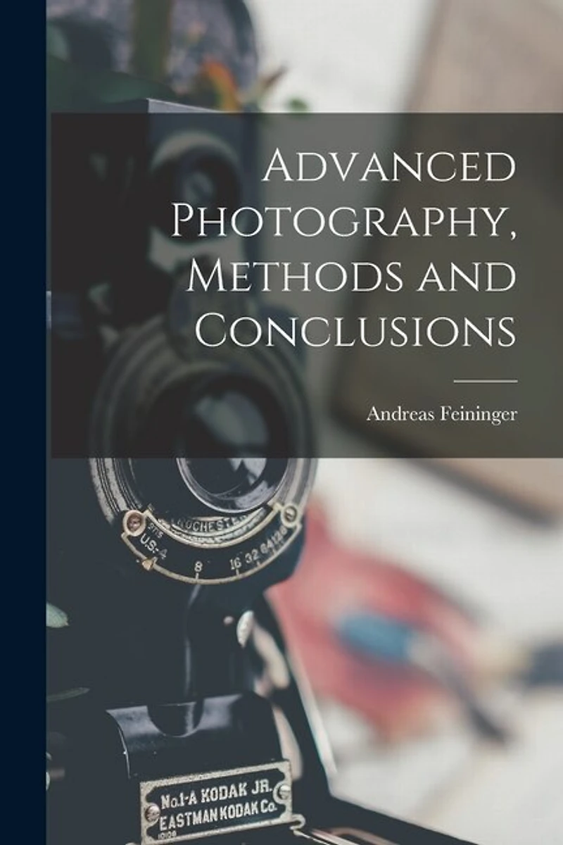 Advanced Photography, Methods and Conclusions