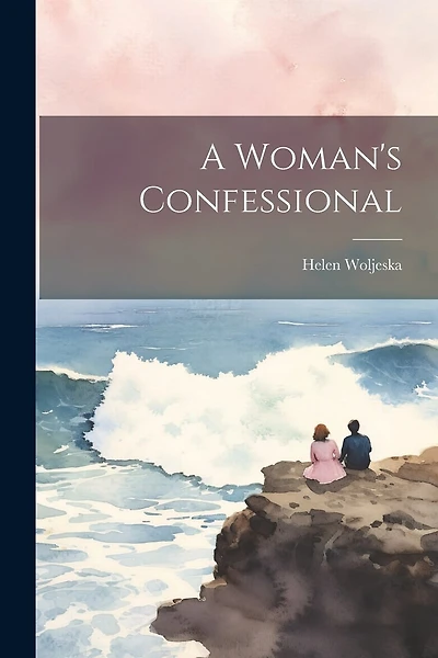 A Woman's Confessional