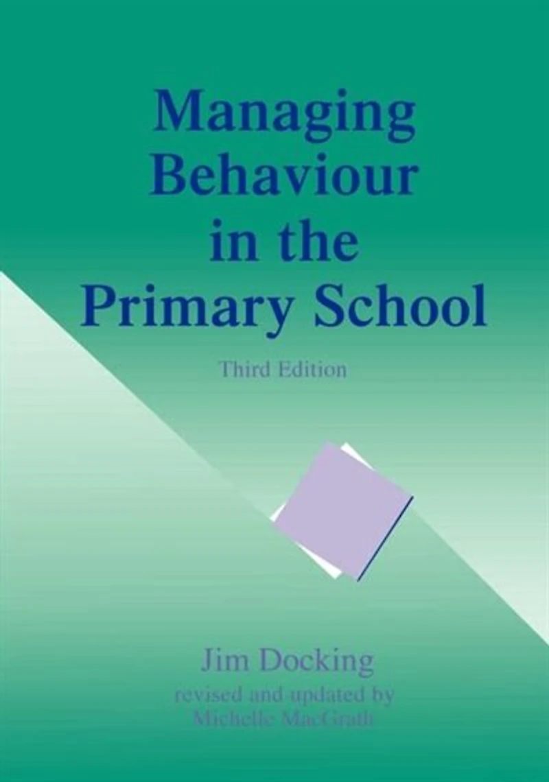 Managing Behaviour the Primary School