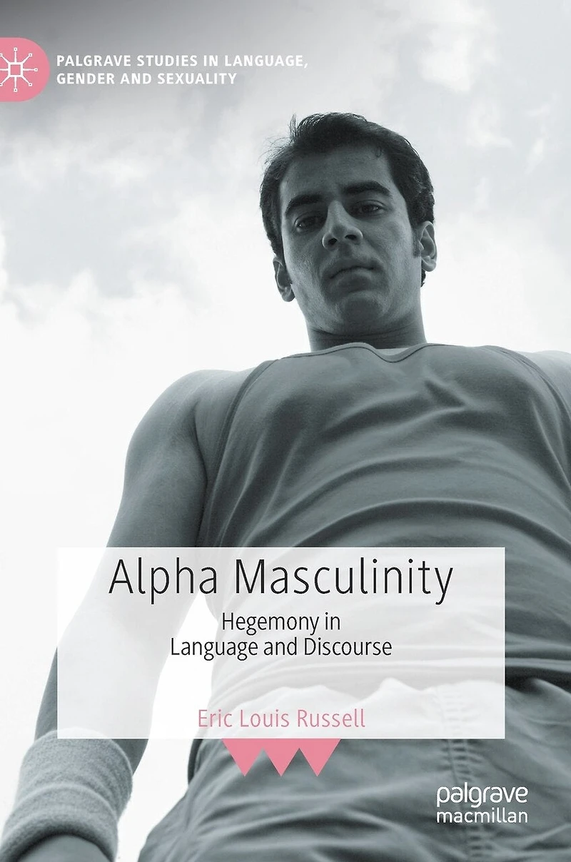 Alpha Masculinity: Hegemony Language And Discourse