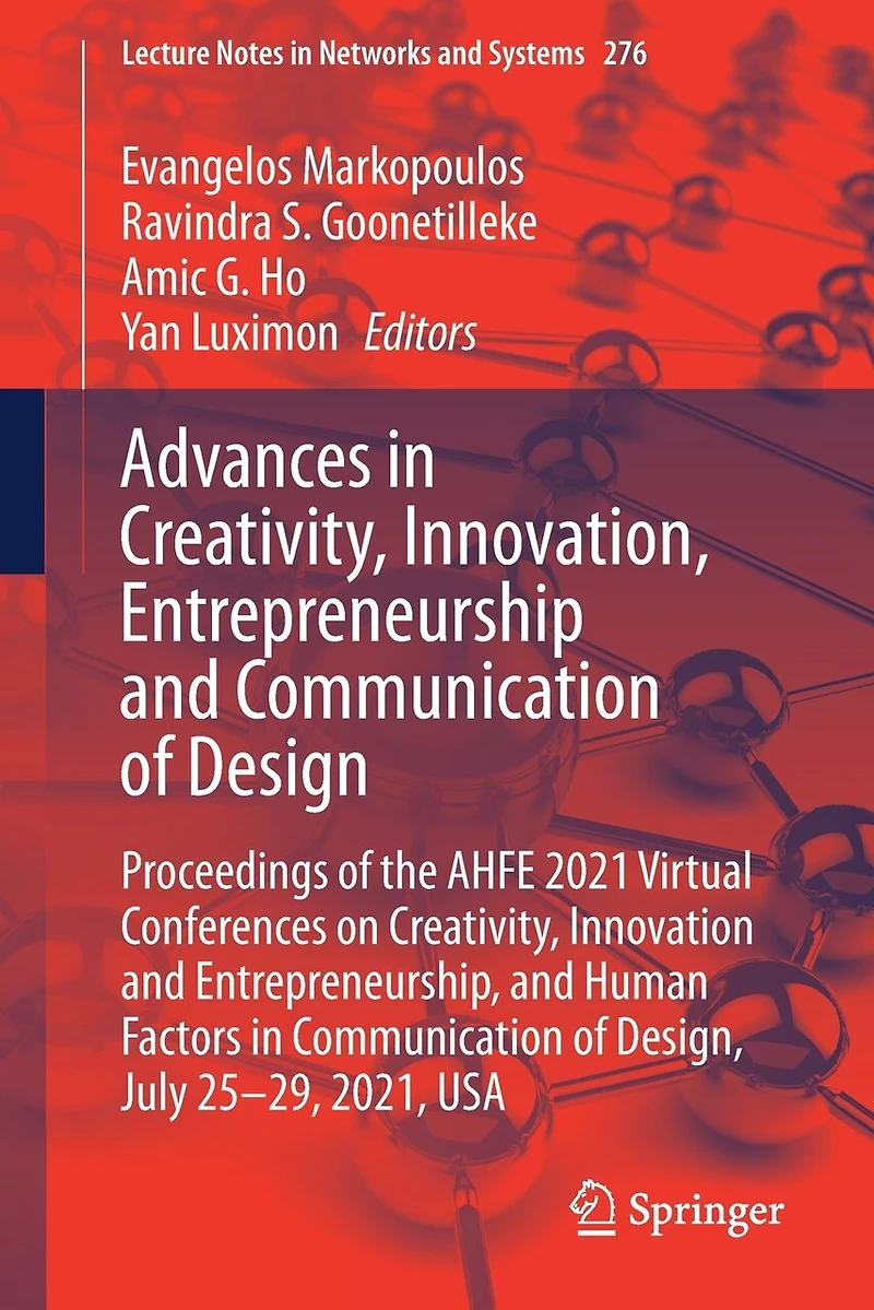 Advances Creativity, Innovation, Entrepreneurship and Communication of Design: Proceedings the AHFE 2021 Virtual Conferences on Innovation Entrepreneurship, Human Factors Design, July 25-29, 2021, USA