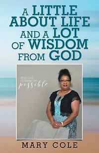a Little About Life and Lot of Wisdom from God