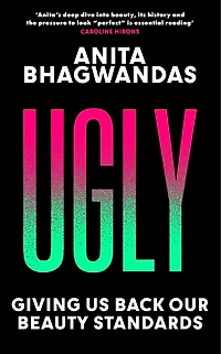 Ugly: Giving Us Back Our Beauty Standards (It's the Eye of Beholder)