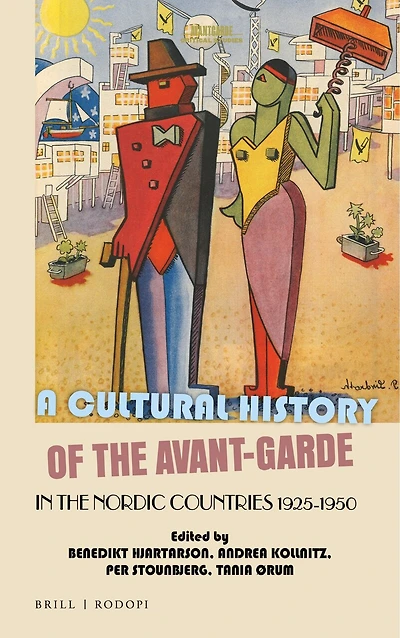 A Cultural History of the Avant-Garde Nordic Countries 1925-1950