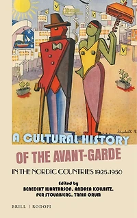 A Cultural History of the Avant-Garde Nordic Countries 1925-1950