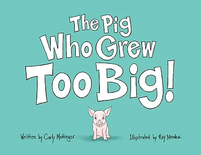 The Pig Who Grew Too Big