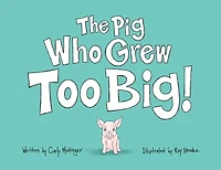 The Pig Who Grew Too Big