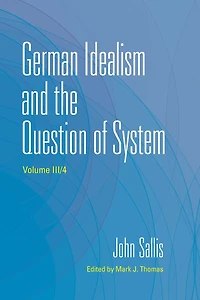 German Idealism and the Question of System