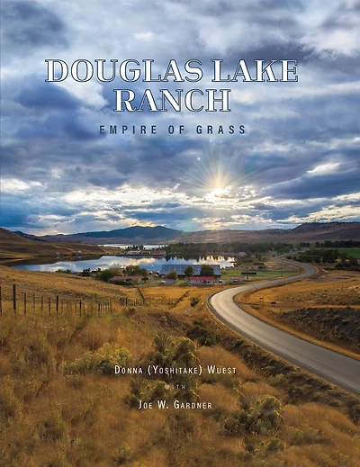 Douglas Lake Ranch: Empire of Grass