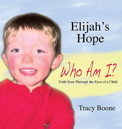 Elijah's Hope: Who Am I