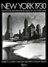 New York 1930: Architecture And Urbanism Between The Two World Wars