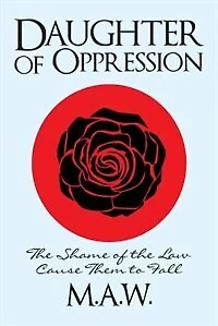 Daughter of Oppression: The Shame of Our Law Caused Them to Fall