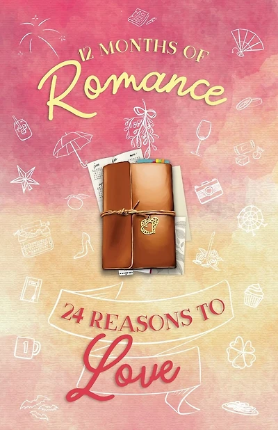 12 Months of Romance - 24 Reasons to Love: A Holiday Anthology