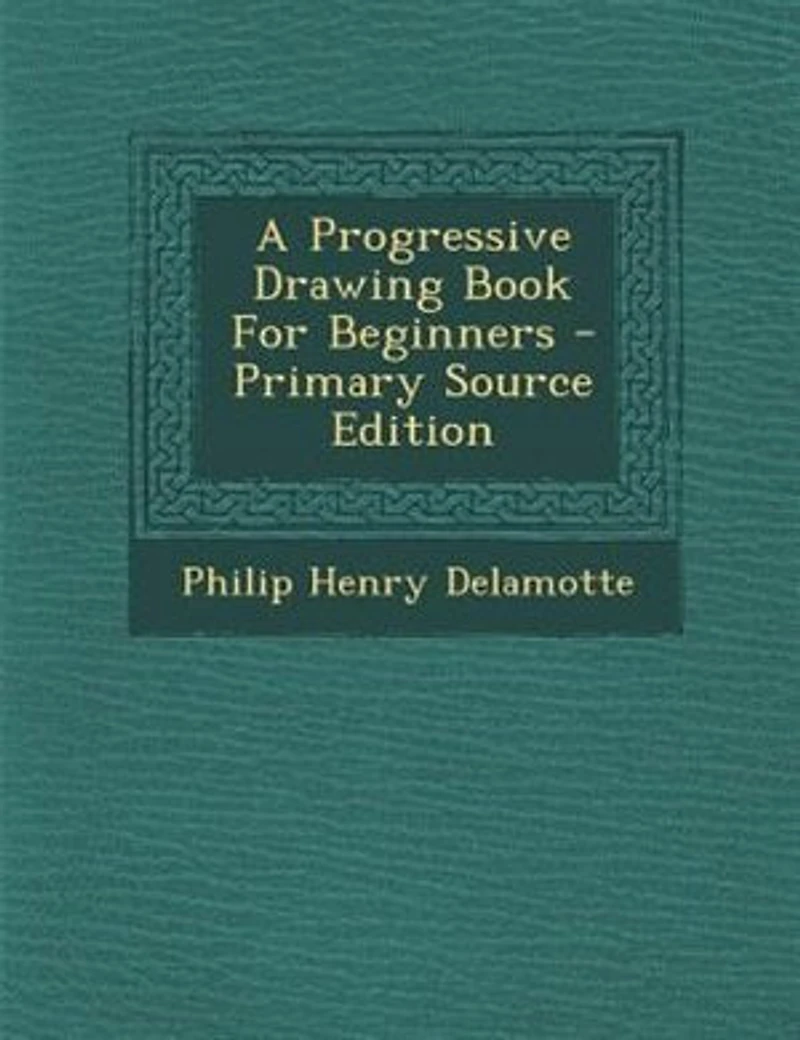 A Progressive Drawing Book For Beginners