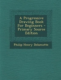 A Progressive Drawing Book For Beginners