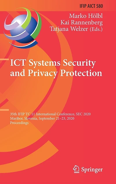 ICT Systems Security and Privacy Protection: 35th IFIP TC 11 International Conference, SEC 2020, Maribor, Slovenia, September 21-23, Proceedings