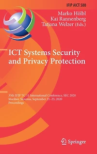 ICT Systems Security and Privacy Protection: 35th IFIP TC 11 International Conference, SEC 2020, Maribor, Slovenia, September 21-23, Proceedings