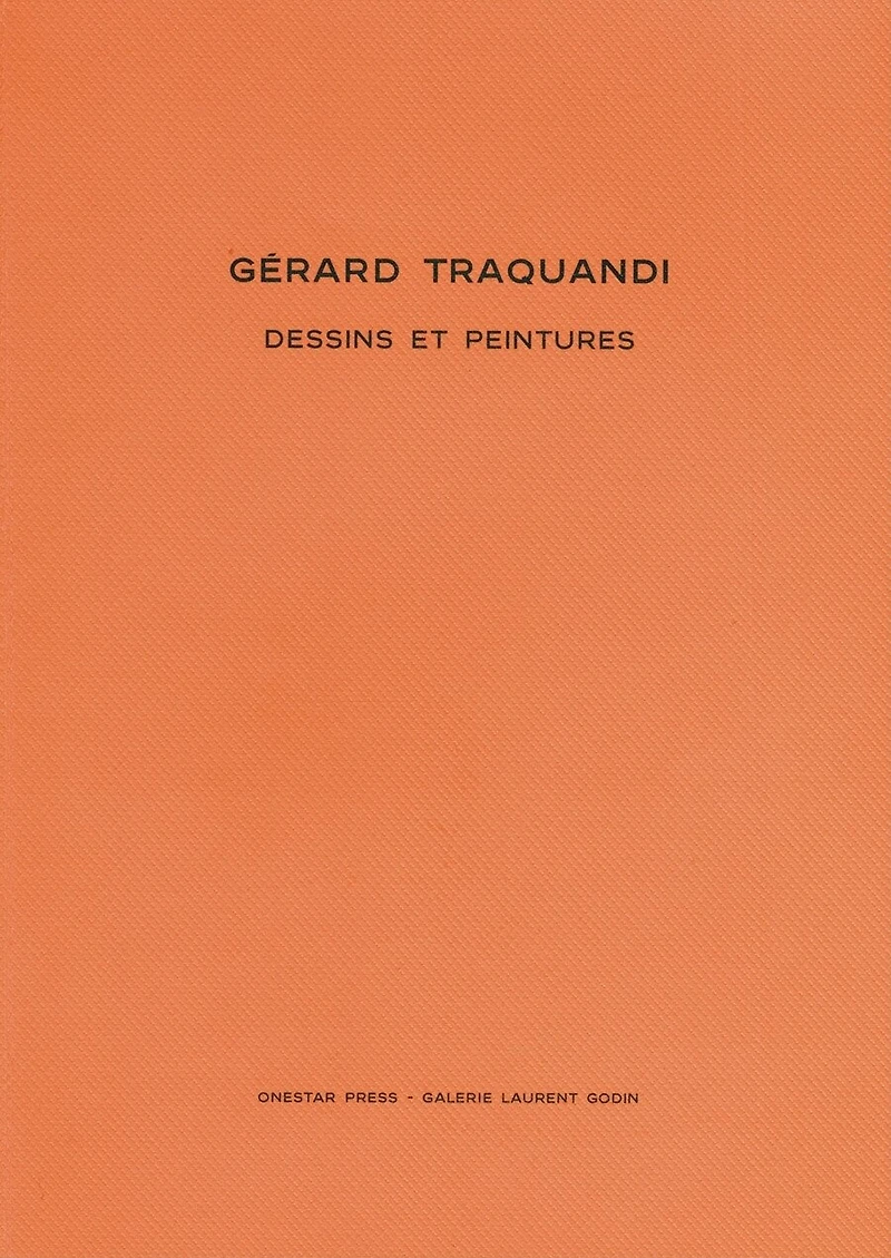 Gérard Traquandi: Dessins & Peintures 2001-2006