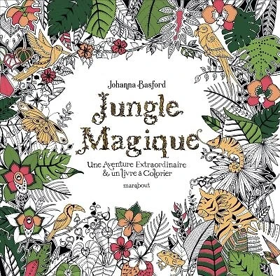 Jungle magique: une aventure extraordinaire & un livre à colorier
