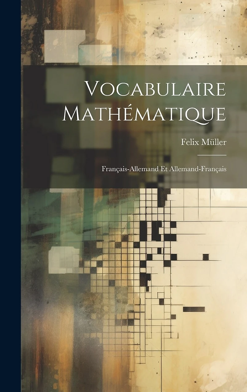 Vocabulaire Mathématique: Français-Allemand Et Allemand-Français
