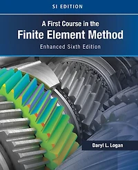 A First Course The Finite Element Method, Enhanced Edition, Si Version