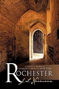 Rochester: Consummation: The Continuing Story Inspired By Charlotte Bronte's Jane Eyre
