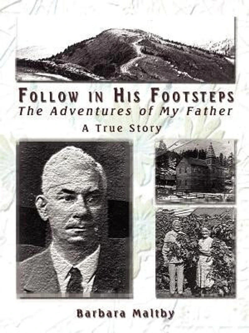 Follow in His Footsteps: The Adventures of My Father