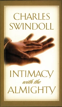 Intimacy With the Almighty: Encountering Christ Secret Places of Your Life