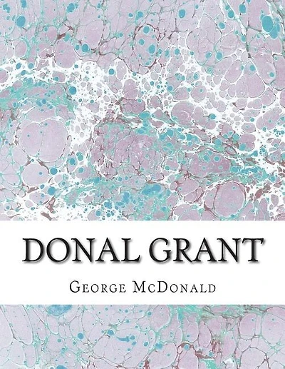 Donal Grant: (George McDonald Classic Collection)