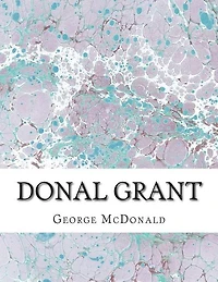 Donal Grant: (George McDonald Classic Collection)
