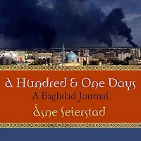 A Hundred and One Days Lib/E: Baghdad Journal
