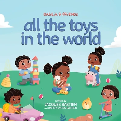 All The Toys In The World: A Children's Book About Sharing