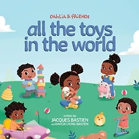 All The Toys In The World: A Children's Book About Sharing