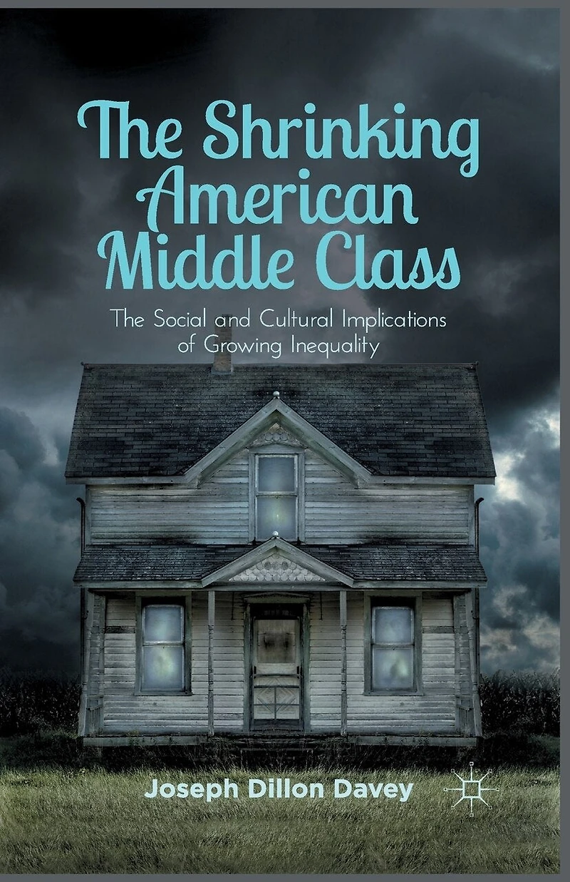 The Shrinking American Middle Class: Social and Cultural Implications of Growing Inequality