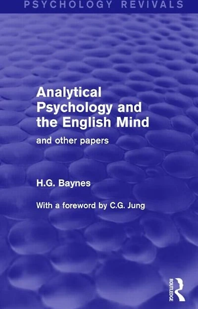 Analytical Psychology And the English Mind (Psychology Revivals): Other Papers